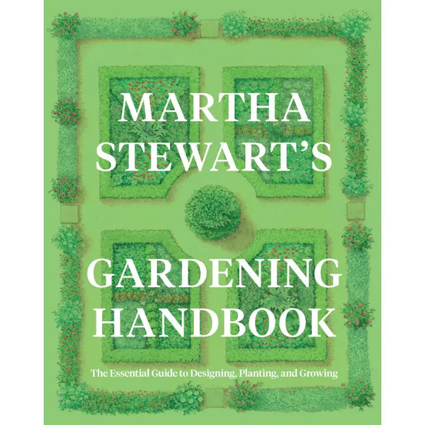 Martha Stewart's Gardening Handbook: Martha Stewart
