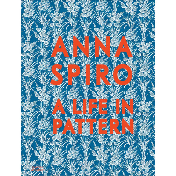Anna Spiro: A Life in Pattern