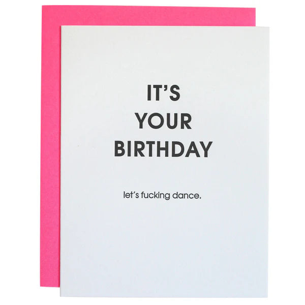 It's Your Birthday Let's F*** Dance - Letterpress Card