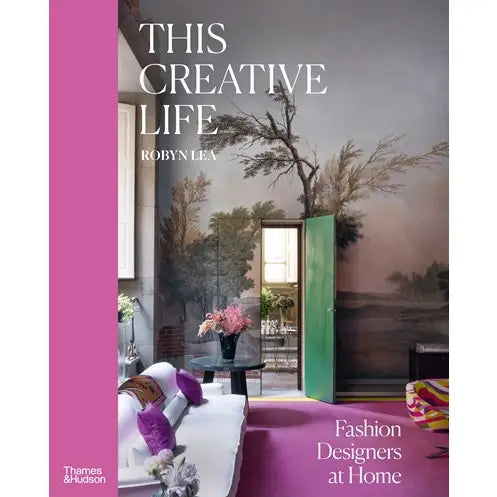 This Creative Life: Fashion Designers At Home